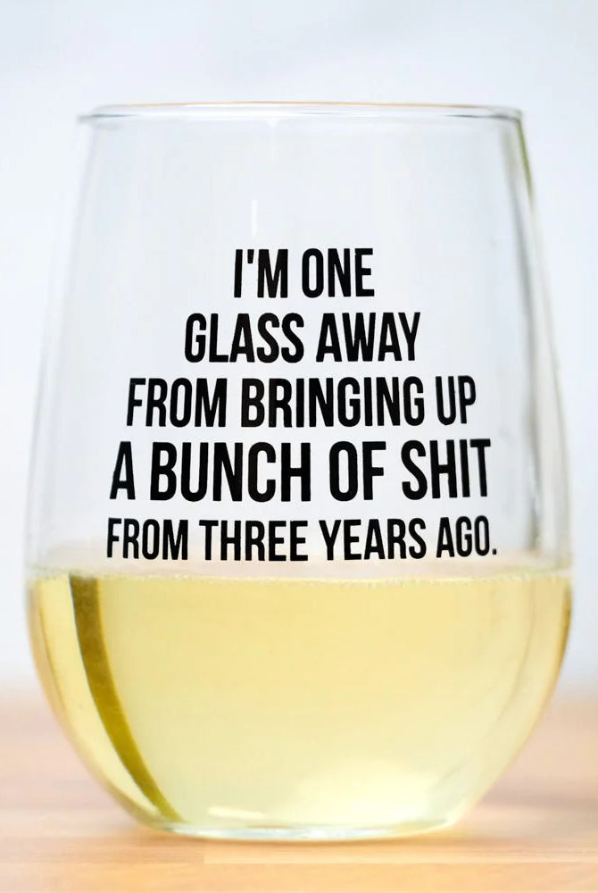 I'm One Glass Away...-Drinkware-Vixen Collection, Day Spa and Women's Boutique Located in Seattle, Washington