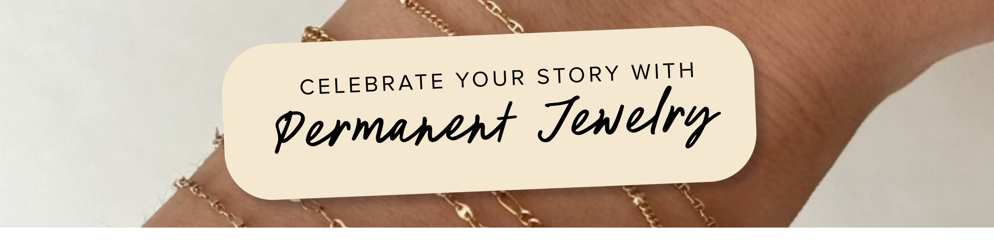 Celebrate Your Story with Permanent Jewelry a Vixen Collection Vixen Blog Banner