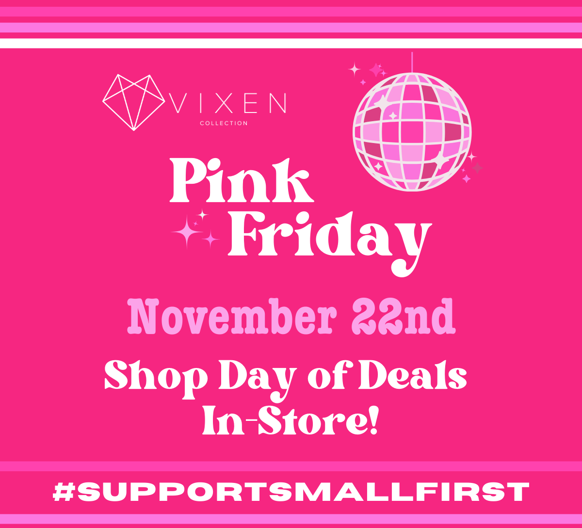 Pink Friday November 22nd. Shop day of deals in store! #supportsmallfirst