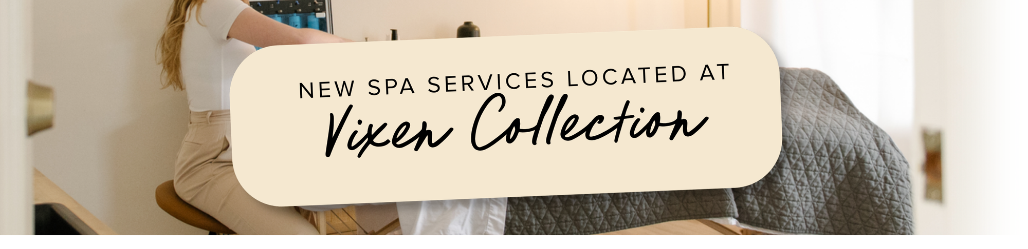 Vixen Spa Services Located At Vixen Collection