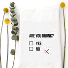Are You Drunk-Tea Towels-Vixen Collection, Day Spa and Women's Boutique Located in Seattle, Washington