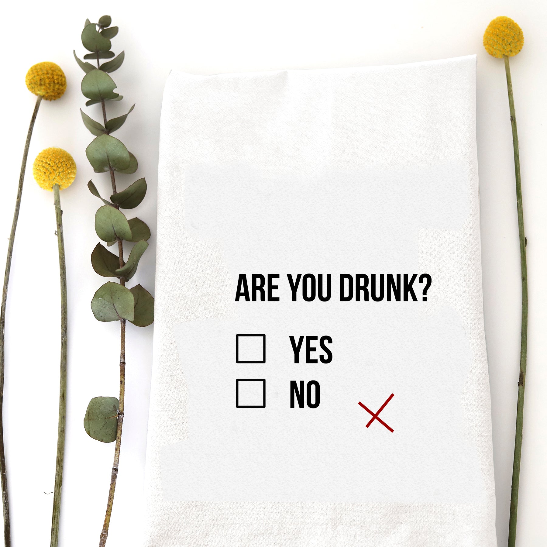 Are You Drunk-Tea Towels-Vixen Collection, Day Spa and Women's Boutique Located in Seattle, Washington