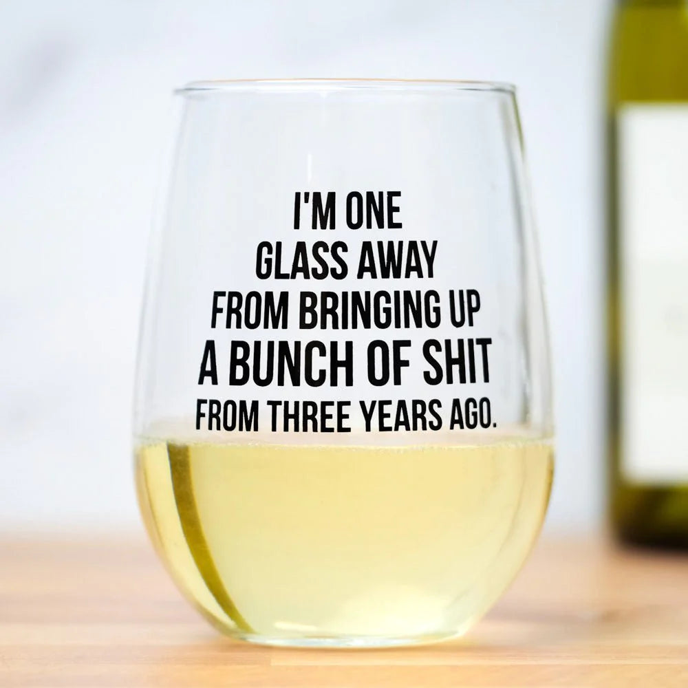 I'm One Glass Away...-Drinkware-Vixen Collection, Day Spa and Women's Boutique Located in Seattle, Washington