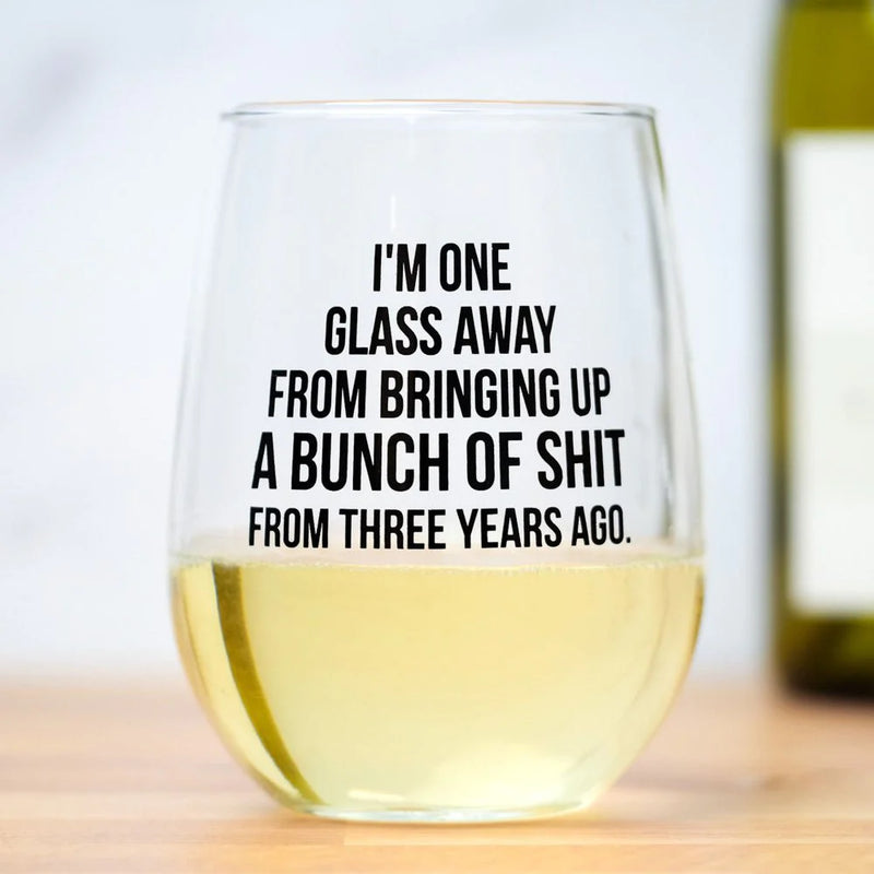 I'm One Glass Away...-Drinkware-Vixen Collection, Day Spa and Women's Boutique Located in Seattle, Washington