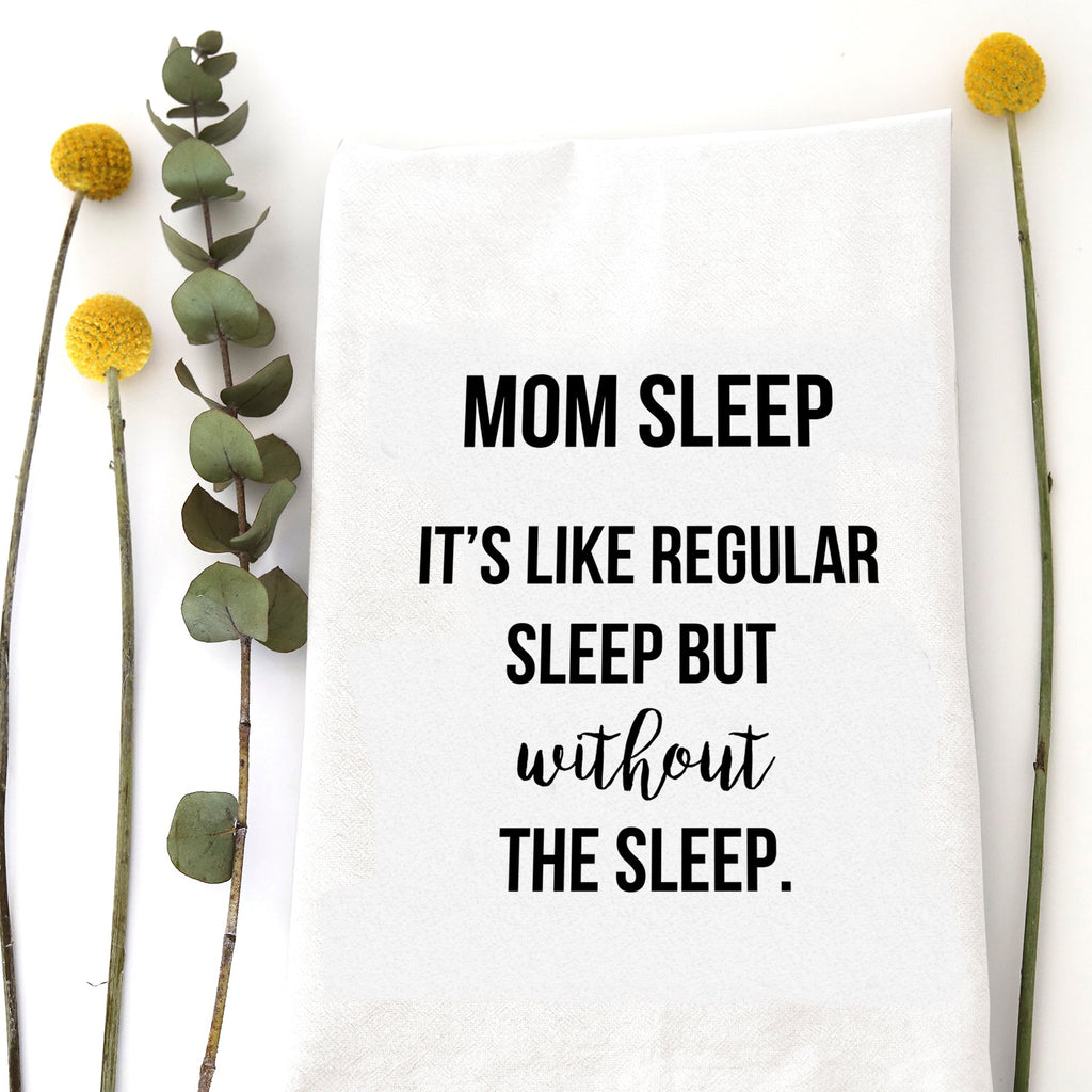 Mom Sleep Is Like Regular...-Tea Towels-Vixen Collection, Day Spa and Women's Boutique Located in Seattle, Washington